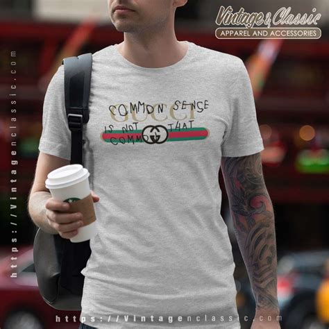 gucci common sense is not that common t shirt black|gucci signature slogans.